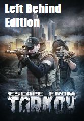 Escape from Tarkov Left Behind Edition    Цифровая версия