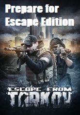 Escape from Tarkov Prepare for Escape Edition    Цифровая версия